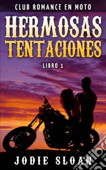 Hermosas Tentaciones. E-book. Formato EPUB ebook di Jodie Sloan