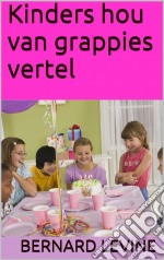 Kinders Hou Van Grappies Vertel. E-book. Formato EPUB ebook