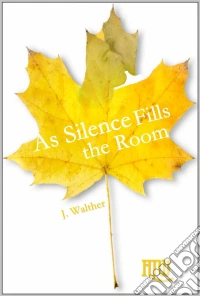 As Silence Fills The Room. E-book. Formato Mobipocket ebook