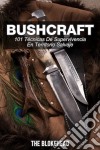 Bushcraft 101 Técnicas De Supervivencia En Territorio Salvaje. E-book. Formato Mobipocket ebook