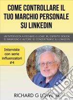 Come Controllare Il Tuo Marchio Personale Su Linkedin. E-book. Formato Mobipocket ebook