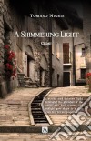 A Shimmering Light. E-book. Formato Mobipocket ebook di Tomaso Nigris