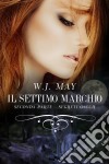 Il Settimo Marchio - Seconda Parte. E-book. Formato EPUB ebook