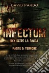 Infectum (Parte Iii: Terrore). E-book. Formato Mobipocket ebook di David Pardo