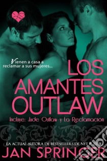 Los Amantes Outlaw. E-book. Formato EPUB ebook di Jan Springer