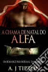 A Chama De Natal Do Alfa. E-book. Formato EPUB ebook