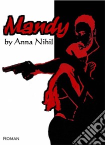 Mandy. E-book. Formato Mobipocket ebook di Anna Nihil