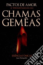 Pactos De Amor - A Verdade Sagrada Das Chamas Gêmeas. E-book. Formato Mobipocket ebook