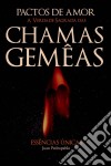 Pactos De Amor - A Verdade Sagrada Das Chamas Gêmeas. E-book. Formato EPUB ebook di Juan Pedropablo