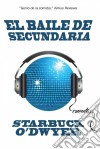 El Baile De Secundaria. E-book. Formato Mobipocket ebook