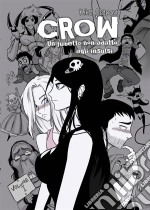 Crow, Un Fumetto Non Adatto Agli Insulsi. E-book. Formato Mobipocket