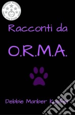 Racconti Da O.r.m.a.. E-book. Formato Mobipocket ebook