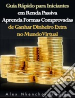 Guia Rápido Para Iniciantes Em Renda Passiva. E-book. Formato EPUB ebook