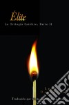 Élite: Trilogía Satélite, Parte Ii. E-book. Formato Mobipocket ebook di Lee Davidson