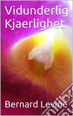 Vidunderlig Kjærlighet. E-book. Formato Mobipocket ebook