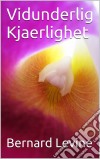 Vidunderlig Kjærlighet. E-book. Formato Mobipocket ebook