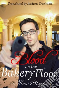 Blood On The Bakery Floor. E-book. Formato Mobipocket ebook