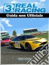 Real Racing 3 Guida Non Ufficiale. E-book. Formato EPUB ebook