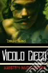 Zombie Games (Vicolo Cieco). E-book. Formato Mobipocket ebook