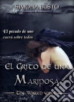 El Grito De Una Mariposa. E-book. Formato EPUB