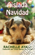 Aislada Navidad. E-book. Formato EPUB ebook