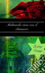 Medianoche Viene Con El Amanecer. E-book. Formato EPUB