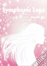 Symphonic Love. E-book. Formato Mobipocket ebook