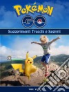 Pokemon Go Unofficial Suggerimenti Trucchi E Segreti. E-book. Formato EPUB ebook