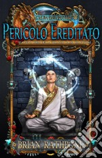 Pericolo Ereditato. E-book. Formato Mobipocket ebook