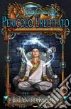 Pericolo Ereditato. E-book. Formato EPUB ebook