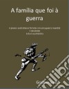 A Família Que Foi À Guerra. E-book. Formato Mobipocket ebook