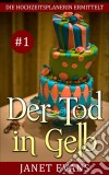 Der Tod In Gelb (Die Hochzeitsplanerin Ermittelt # 1). E-book. Formato Mobipocket ebook