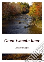 Geen Tweede Keer. E-book. Formato EPUB ebook