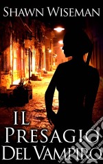 Il Presagio Del Vampiro. E-book. Formato EPUB ebook