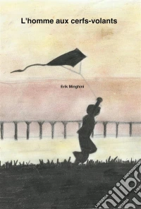 L'homme Aux Cerfs-Volants. E-book. Formato EPUB ebook