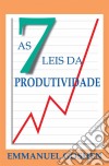 As Sete Leis Da Produtividade. E-book. Formato Mobipocket ebook