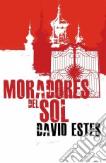 Los Moradores Del Sol. E-book. Formato EPUB ebook