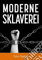 Moderne Sklaverei. E-book. Formato Mobipocket ebook