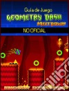 Guía De Juego Geometry Dash Meltdown No Oficial. E-book. Formato Mobipocket ebook