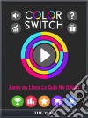 Color Switch Juego En Línea La Guía No Oficial. E-book. Formato Mobipocket ebook