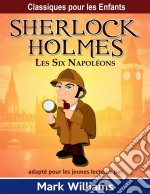 Sherlock Holmes: Les Six Napoléons. E-book. Formato Mobipocket ebook