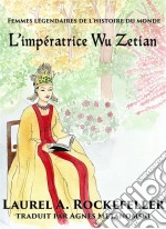 L&apos;impératrice Wu Zetian. E-book. Formato EPUB ebook