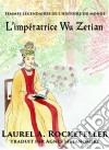 L'impératrice Wu Zetian. E-book. Formato Mobipocket ebook di Laurel A. Rockefeller