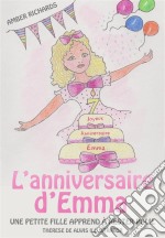 L'anniversaire D'emma:  Une Petite Fille Apprend À Rester Polie. E-book. Formato Mobipocket ebook