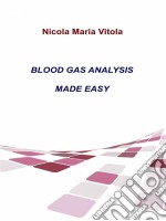 Blood Gas Analysis Made Easy. E-book. Formato Mobipocket ebook