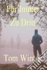 Für Immer Zu Dritt. E-book. Formato EPUB ebook