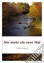 Nie Mehr Als Zwei Mal. E-book. Formato Mobipocket ebook