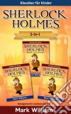 Sherlock Für Kinder: 3-In-1-Box (Der Blaue Karfunkel, Silberstern, Die Liga Der Rothaarigen). E-book. Formato Mobipocket ebook