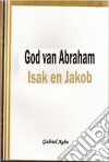 God Van Abraham, Isak En Jakob. E-book. Formato EPUB ebook