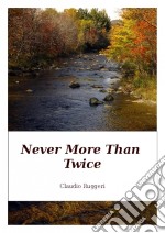 Never More Than Twice. E-book. Formato EPUB ebook